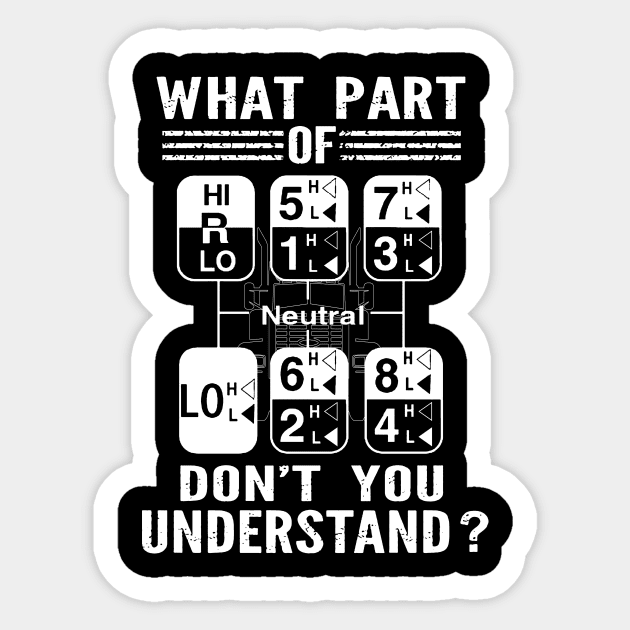 18 Speed What Part Of Don't You Understand Funny Trucker Sticker by ladonna marchand